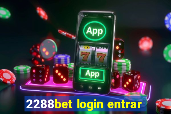 2288bet login entrar